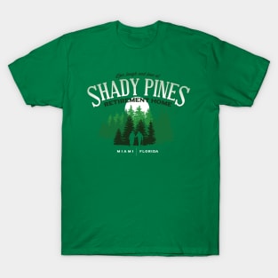 Shady Pines Retirement Home T-Shirt